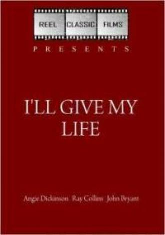 I'll Give My Life (фильм 1960)