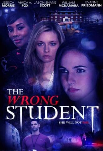 The Wrong Student (фильм 2017)