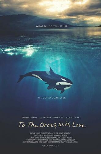 To the Orcas with Love (фильм 2017)