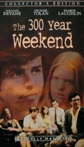 The 300 Year Weekend (фильм 1971)