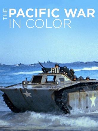 The Pacific War in Color (сериал 2018)