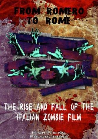 От Ромеро до Рима: Рассвет и закат итальянских фильмов о зомби (фильм 2012)