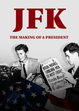 JFK: Становление президента (фильм 2017)