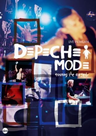 Depeche Mode: Touring the Angel - Live in Milan (фильм 2006)