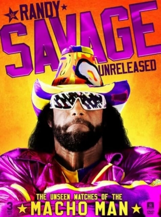 Randy Savage Unreleased: The Unseen Matches of the Macho Man (фильм 2018)