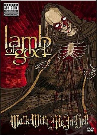 Lamb of God: Walk with Me in Hell (фильм 2008)