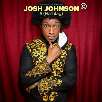 Trevor Noah Presents Josh Johnson: # (фильм 2021)