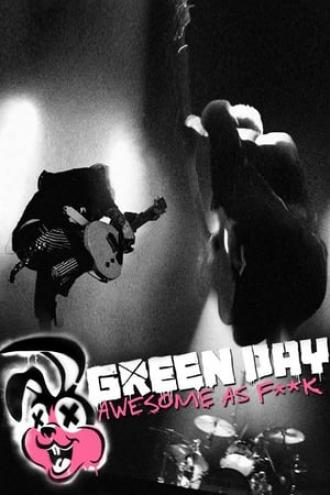 Green Day: Awesome As F**K (фильм 2011)
