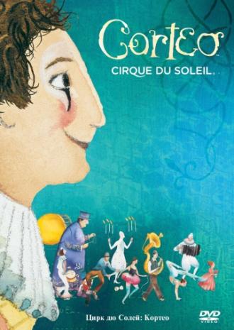 Цирк дю Солей: Кортео (фильм 2006)