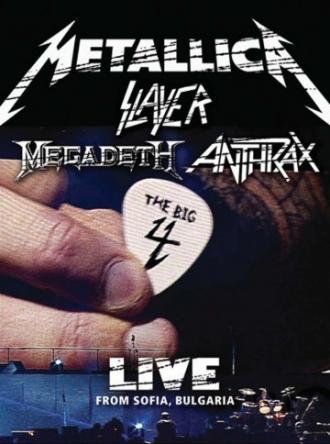 Metallica/Slayer/Megadeth/Anthrax: The Big 4 - Live from Sofia, Bulgaria (фильм 2010)