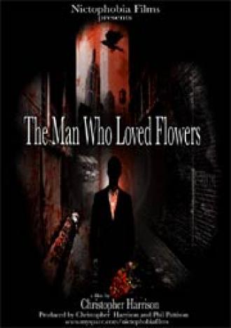 Человек, который любил цветы (фильм 2010)