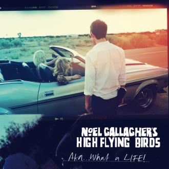 Noel Gallagher's High Flying Birds: AKA... What a Life