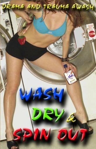 Wash Dry and Spin Out (фильм 2003)