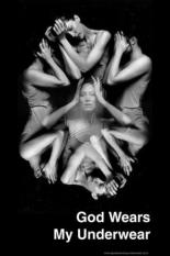 God Wears My Underwear 2005