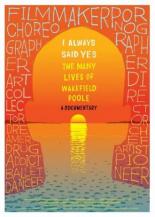 I Always Said Yes: The Many Lives of Wakefield Poole (2013)