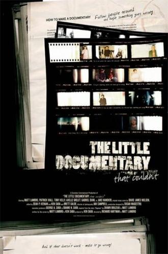 The Little Documentary That Couldn't (фильм 2007)