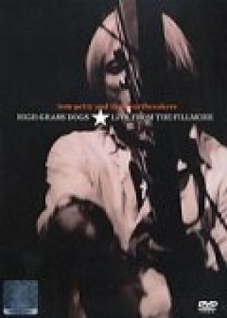 Tom Petty and the Heartbreakers: High Grass Dogs, Live from the Fillmore (фильм 1999)