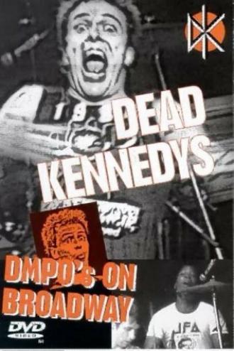 Dead Kennedys: DMPO's on Broadway (фильм 1985)