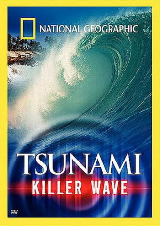 National Geographic: Tsunami - Killer Wave (фильм 2005)