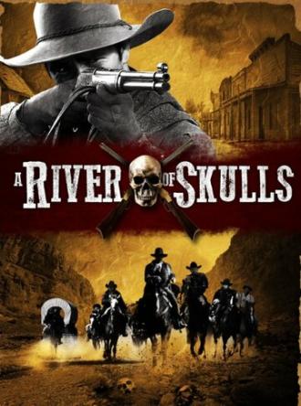 A River of Skulls (фильм 2010)