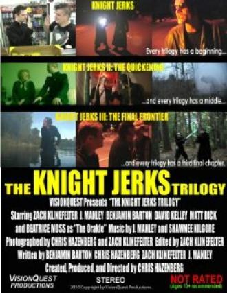 The Knight Jerks Trilogy (фильм 2010)