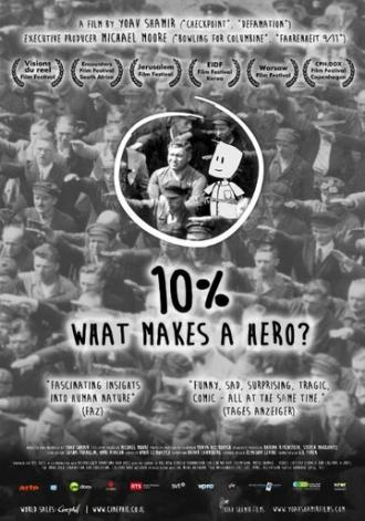 10%: What Makes a Hero? (фильм 2013)
