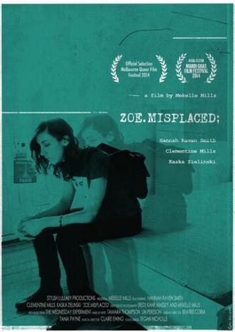 Zoe.Misplaced (фильм 2014)