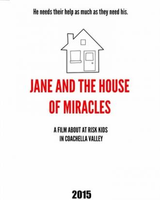 Jane and the House of Miracles (фильм 2016)