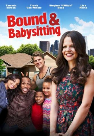Bound & Babysitting (фильм 2015)