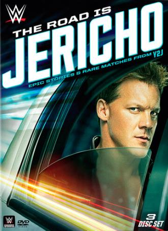 The Road Is Jericho: Epic Stories & Rare Matches from Y2J (фильм 2015)