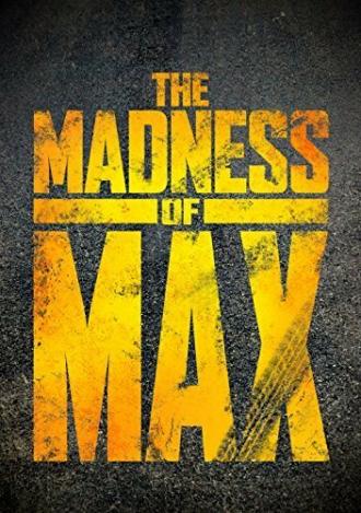 The Madness of Max (фильм 2015)