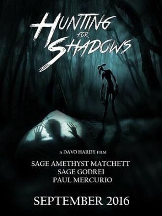 Hunting for Shadows (фильм 2016)