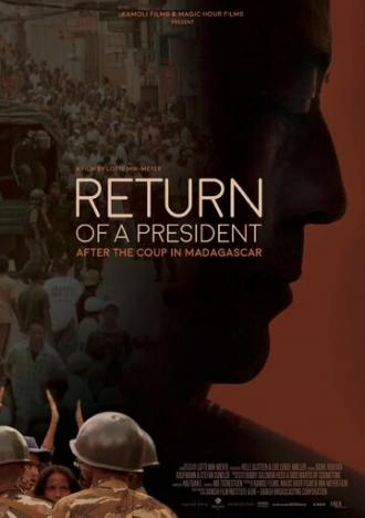 Return of a President: After the Coup in Madagascar (фильм 2017)