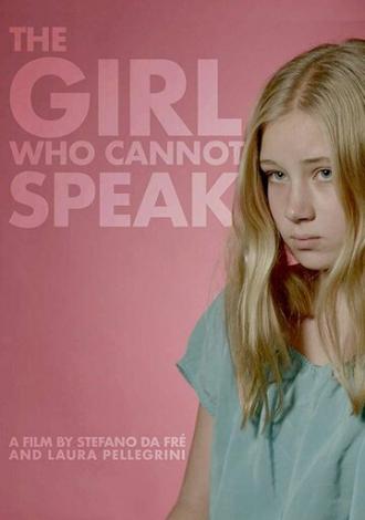 The Girl Who Cannot Speak (фильм 2017)