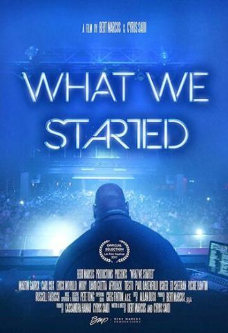 What We Started (фильм 2017)