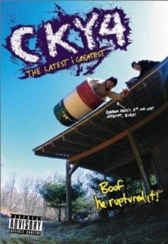CKY 4 Latest & Greatest (фильм 2003)