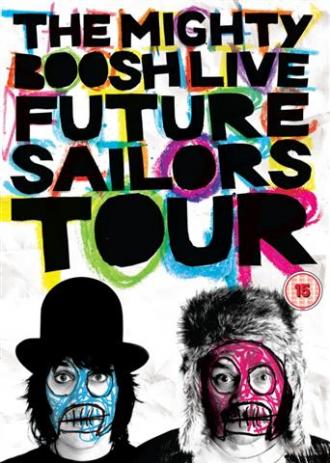 The Mighty Boosh Live: Future Sailors Tour (фильм 2009)