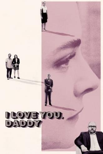Я люблю тебя, папочка (фильм 2017)