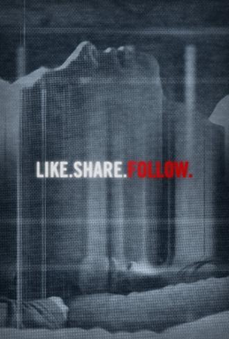 Like.Share.Follow. (фильм 2017)