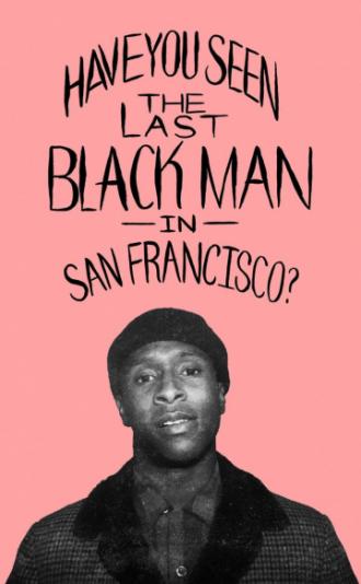 Последний черный в Сан-Франциско (фильм 2019)