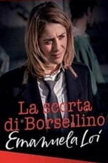 La scorta di Borsellino - Emanuela Loi (2018)
