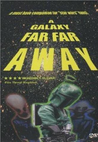 A Galaxy Far, Far Away (фильм 2001)
