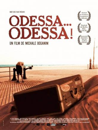 Одесса, Одесса (фильм 2005)