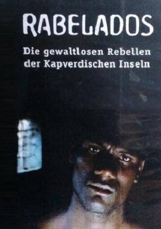 Rabelados - Die gewaltlosen Rebellen der kapverdischen Inseln (фильм 2000)
