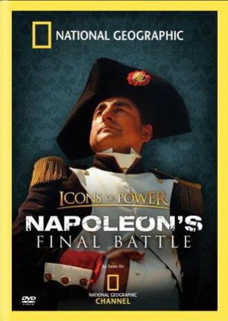 Icons of Power: Napoleon's Final Battle (фильм 2006)