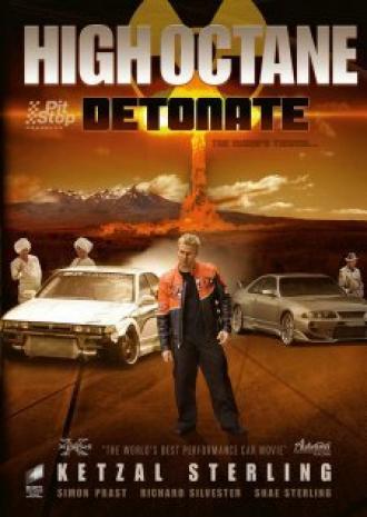 High Octane: Detonate (фильм 2005)