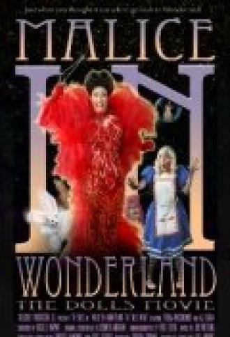 Malice in Wonderland: The Dolls Movie (фильм 2010)