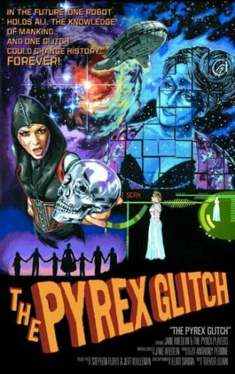 The Pyrex Glitch (фильм 2012)