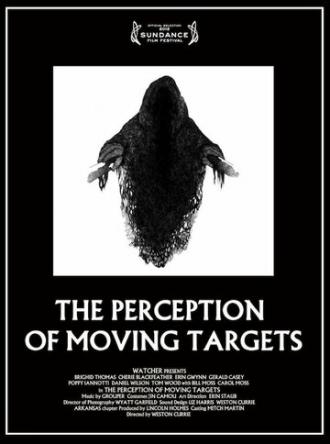 The Perception of Moving Targets (фильм 2012)