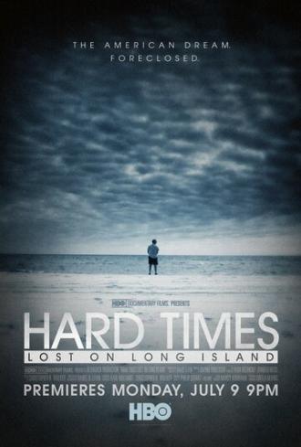 Hard Times: Lost on Long Island (фильм 2012)